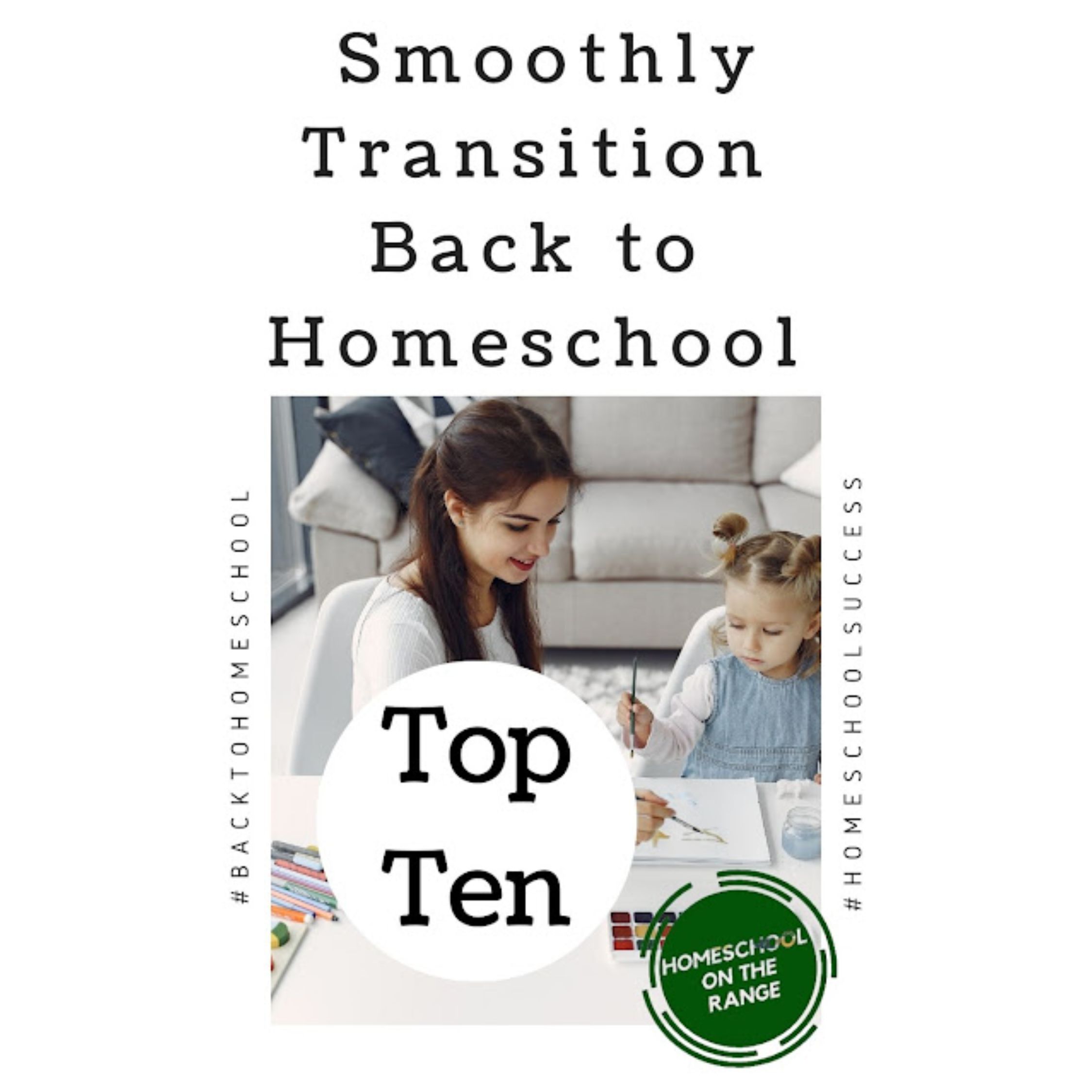 Top Ten Ways to Smoothly Transition Back to Homeschool